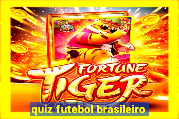 quiz futebol brasileiro